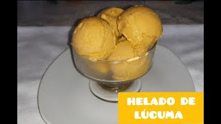 Sin crema de leche! HELADO DE  LÚCUMA / Helado casero. Con 3 ingredientes!