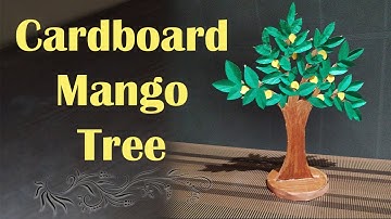 Cardboard Mango Tree | Home made mango tree | Shivangi Art and Crafts