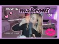 EVERYTHING You Need To Know For A MAKEOUT SESSION EVERYTHING You Need To Know For A MAKEOUT SESSION