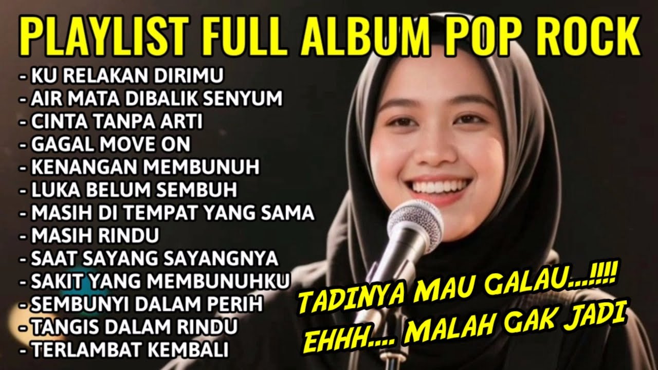 PLAYLIST LAGU POP ROCK TERBARU | Tadinya Mau Galau Dengan Lagunya, Ehhh...!!! Malah Jadi Heppy