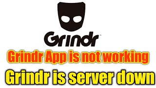 Fix Grindr the app, it’s not working || Grindr is server down  || Grindr App not Login 