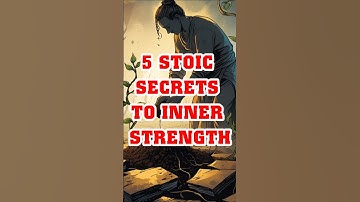 5 Stoic Secrets to Unlock Your Inner Strength | Stoicism #stoicwisdom