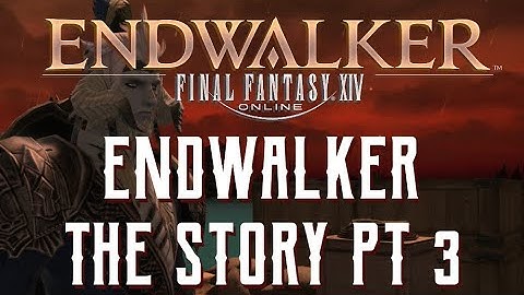 Endwalker - The Story of Final Fantasy XIV 6.0 - Part 3 of 5