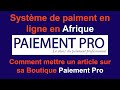 Comment mettre un article sur sa Boutique (BoutiquePro) sur Paiement Pro