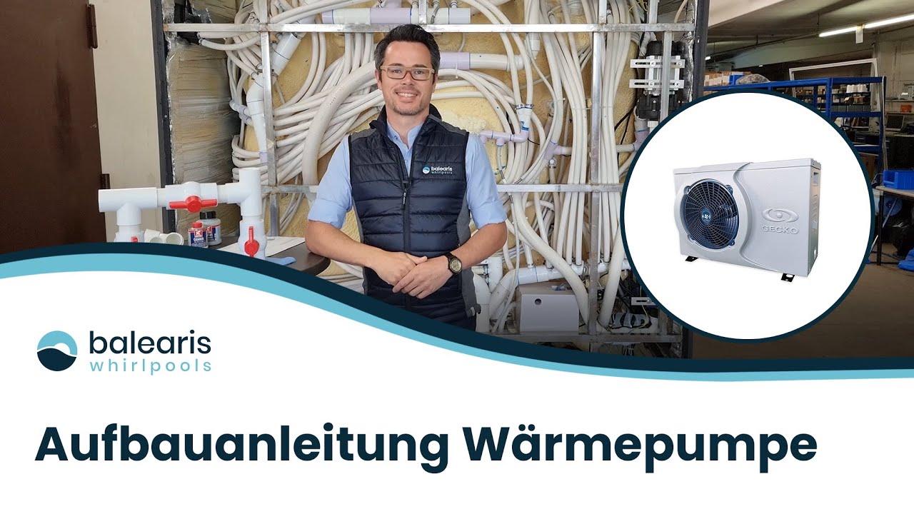 Aufbauanleitung für Gecko Wärmepumpe bei Whirlpool | balearis® Whirlpools