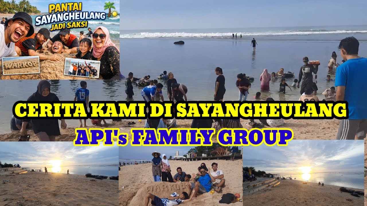 WISATA PANTAI SAYANGHEULANG ( GARUT ) Liburan Sederhana Tapi Berarti | Kebersamaan Keluarga API's