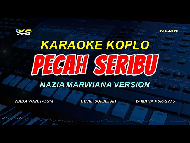 PECAH SERIBU KARAOKE KOPLO VERSION - (NADA WANITA) class=