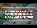 Almanya'da Emeklileri Sevindirecek Gelişme: Maaşlar Artıyor! - Camia'da Gündem 18 Ocak 2021