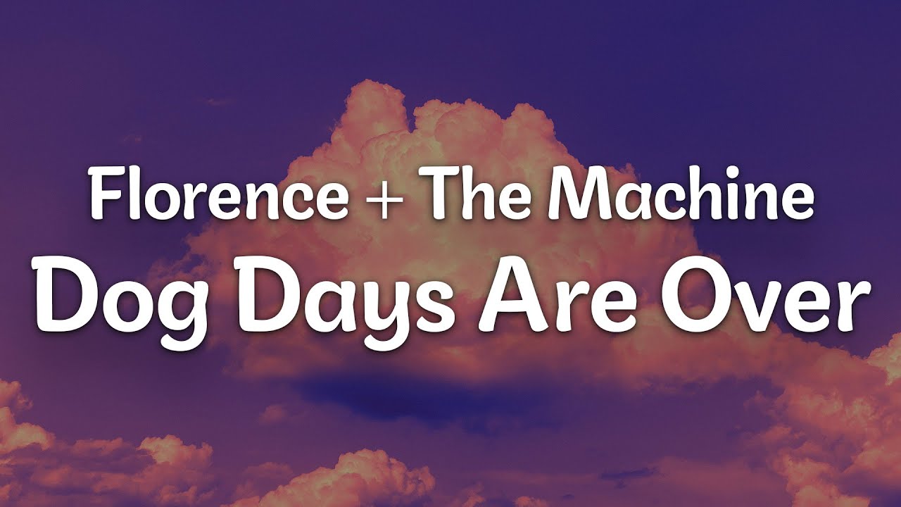 florence-the-machine-dog-days-are-over-letra-lyrics-official