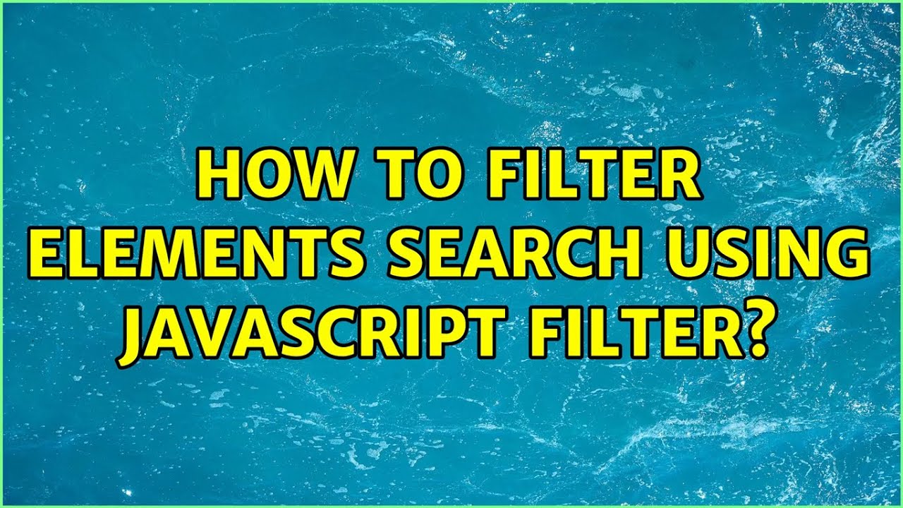 How to filter elements search using JavaScript filter? - YouTube