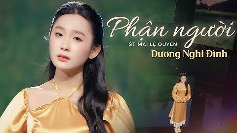 PHẬN NGƯỜI (Sáng tác: Mai Lệ Quyên) - Dương Nghi Đình