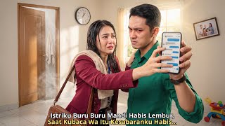 Istriku Buru Buru Mandi Habis Lembur, Saat Kubaca Wa Itu Kesabaranku Habis...