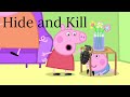 peppa pig YTP (clean) Hide and Kill