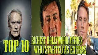 Top 10 Richest Hollywood Actors Who Started as Extras