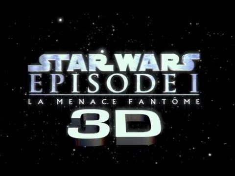 Star Wars Episode 1: La Menace Fantome-3D bande-annonce VF HD