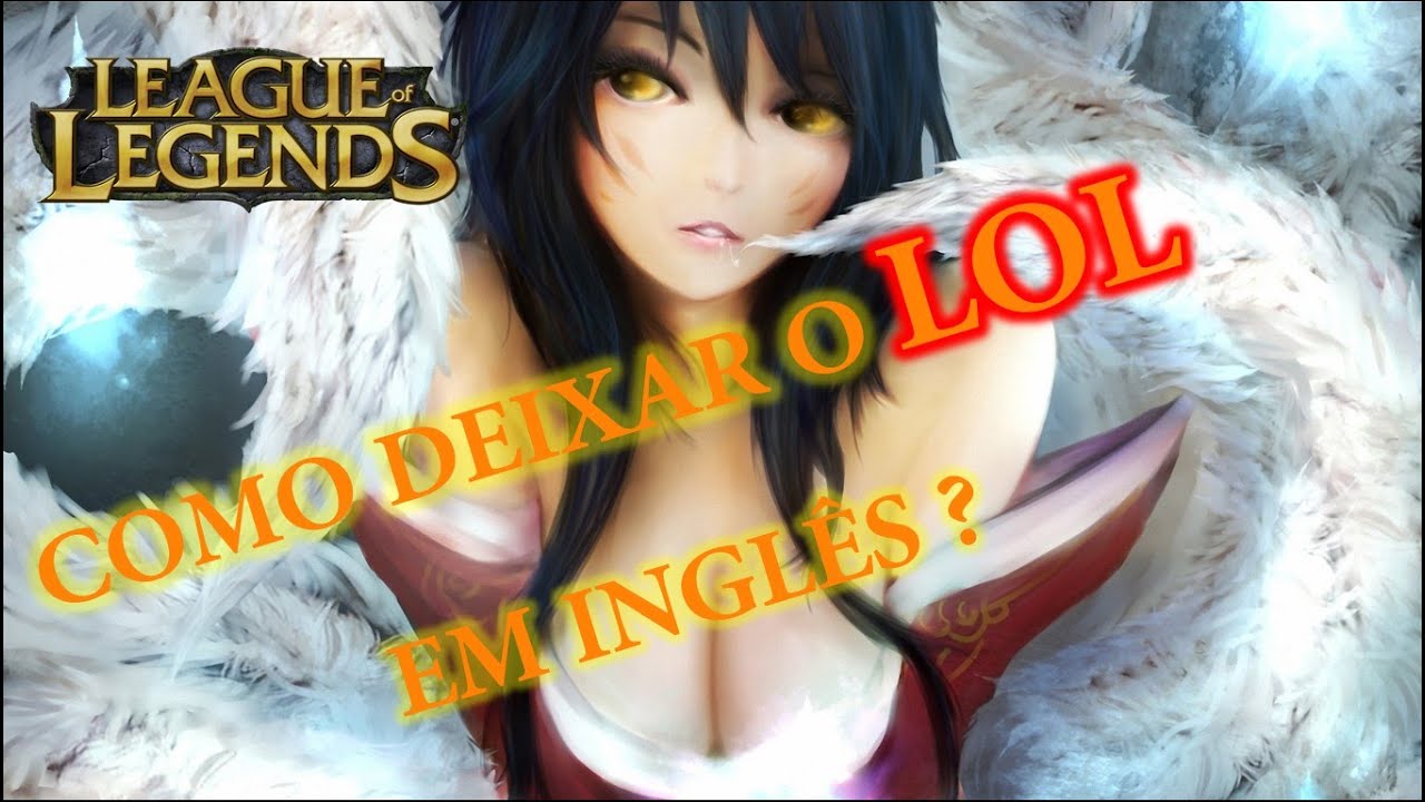 Como Deixar O LoL Em Ingl s YouTube