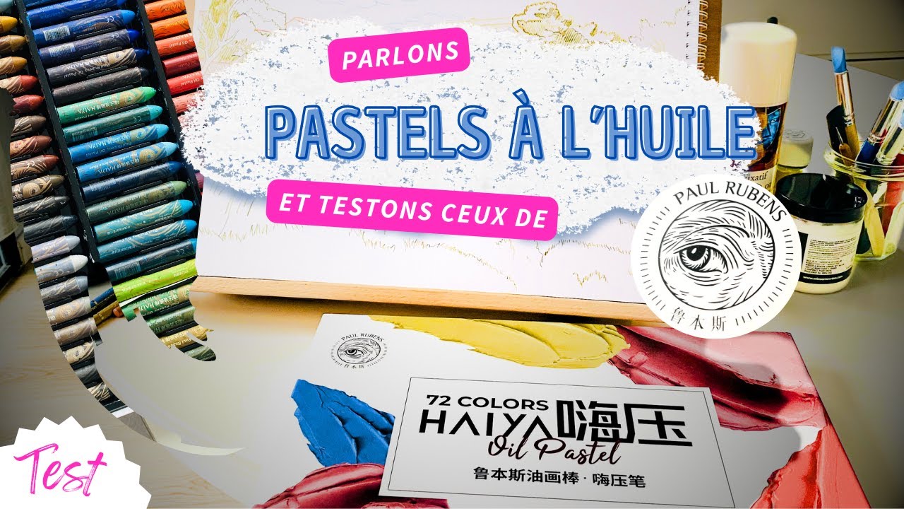 Parlons pastels à l'huile et testons ceux de Paul Rubens !