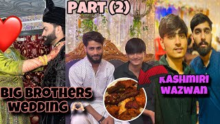 Big Brotherswedding Part 2 Kashmiri Wazwan