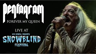 Pentagram Live at Snowblind Festival, Forever My Queen.