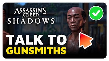 How To Talk To The Gunsmiths in Searching Sakai Quest in Assassin
