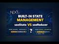 Next.js Built-in State Management: useState vs useReducer Explained