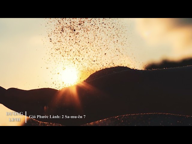 DƯỠNG LINH - Gió Phước Lành: 2 Sa-mu-ên 7
