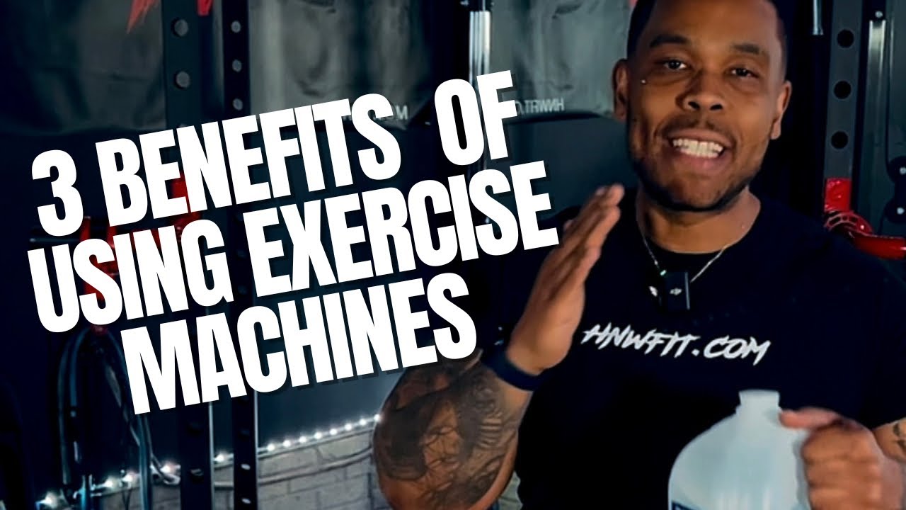 3 benefits of using exercise machines! YouTube