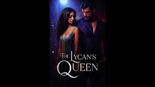 Audiobook The Lycan's Queen: Book One: Chapter 4
