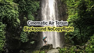 Cinematic Air Terjun with Nocopyright Music