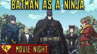 The Craziest Batman Movie! / Batman Ninja Discussion | Comics League Movie Night