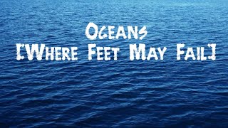 Oceans ♡ ( Where Feet May Fail) ♡ 1 Hour Version