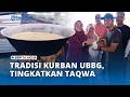 Tradisi Kurban UBBG, Tingkatkan Taqwa dan Kepedulian dalam Nuansa Ukhuwah