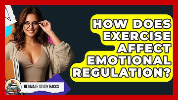 How Does Exercise Affect Emotional Regulation? - Ultimate Study Hacks