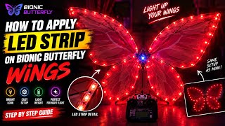 How to Install LED Strip on Bionic Butterfly Wings | Step-by-Step Guide
