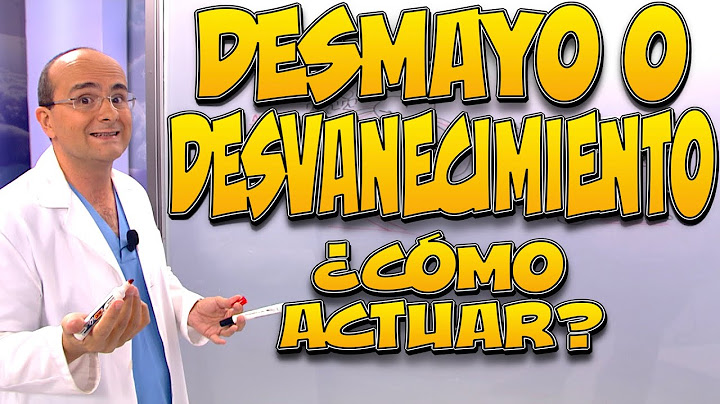 DESVANECIMIENTO O DESMAYO, ¿Qué pasa en el cuerpo? ¿Cómo actuar? - Primeros Auxilios #06