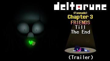 Deltarune Chapter 3 - Friends Till The End (TRAILER) (Fanmade)