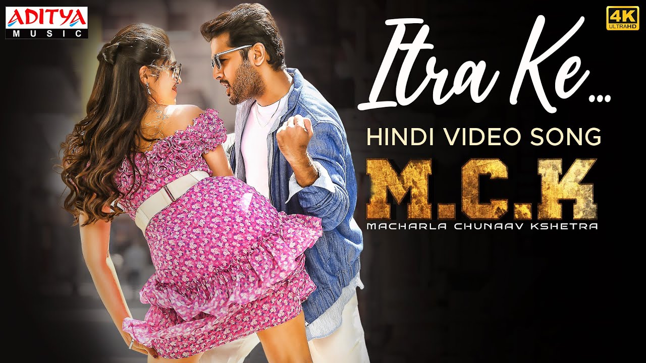 Itra Ke (Hindi) Video Song | Macharla Chunaav Kshetra (M.C.K) | Nithiin, Krithi Shetty | Harry Anand