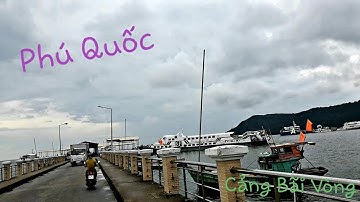Cảng Bãi Vòng Phú Quốc .