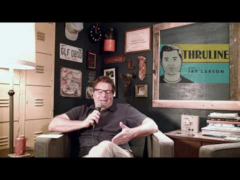 #65 Thruline with Jay Larson
