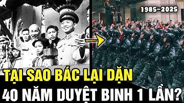 Tại sao BÁC HỒ đã từng dặn dò: 10 NĂM DIỄU BINH 1 LẦN, 40 NĂM DUYỆT BINH 1 LẦN? | Tin nhanh 24h