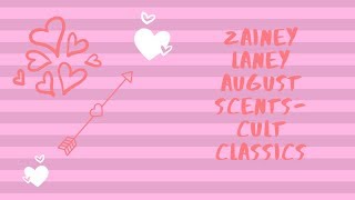 Zainey Laney August Scents -  Cult Classics