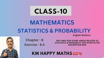 Class-10 | MATHS | Statistics & Probability | Exercise - 8.4 | Q.No: 1 to 5 | KM Happy Maths