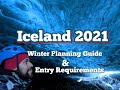 Iceland 2021 Post Pandemic Travels: Essential Winter Tips & Entry Requirements