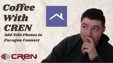 Coffee With CREN:: Add/Edit Photos in Paragon Connect