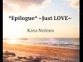 ❀Ayakura❀ ♫ *Epilogue* ~Just LOVE~ ♫ (piano ver.) - 西野カナ Nishino Kana