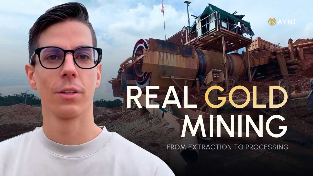How AYNI Gold works — real gold mining from extraction to processing