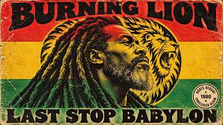 Roots Reggae (1980) [Unreleased Album] BURNING LION – Last Stop Babylon #rootsreggae #rastafari