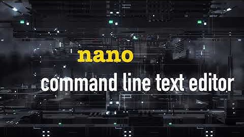 CLIMB Workshop - Using the "nano" text editor: small edits from the command line