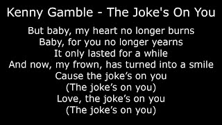 Northern Soul - Kenny Gamble - The Joke's On You - With Lyrics