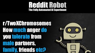 [r/TwoXChromosomes] - How much anger do you tolerate from male partners, family, friends etc?